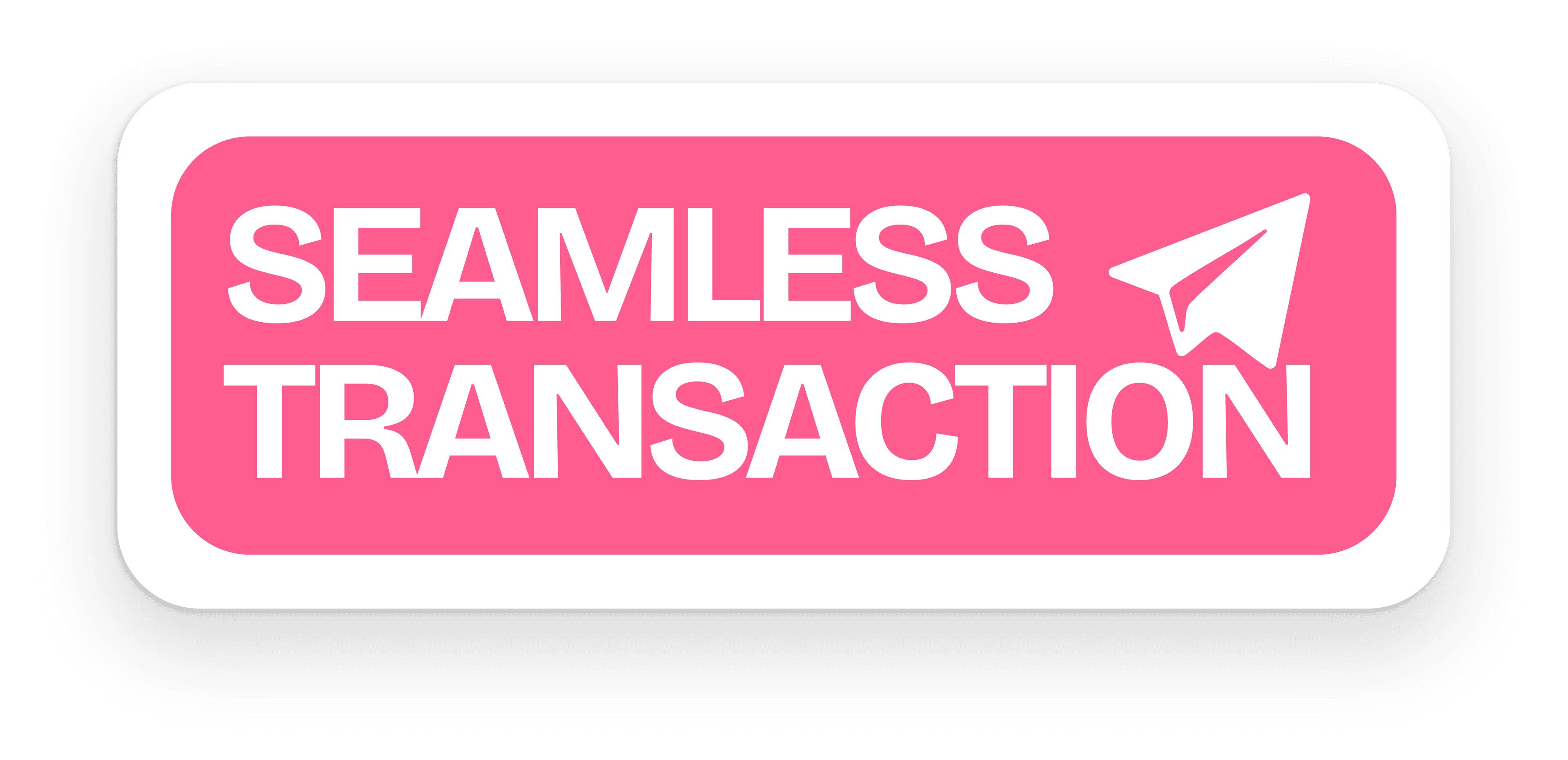 Seamless transaction